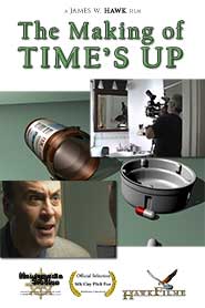 fficial movie poster for THE MAKING OF TIME'S UP - HawkMedia Studios